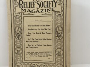 Relief Society Magazine Vol IV No 7 July, 1917.