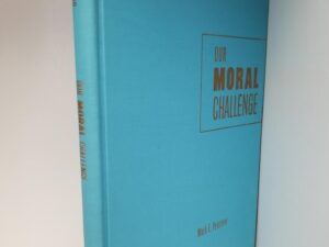 Our Moral Challenge — Mark E. Petersen — Hardcover