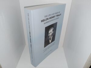 The Life and Times of Helon Henry Tracy, Mormon Polygamist (2013) ~ by Donald R. Hall