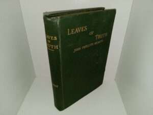 1909 — Leaves of Truth (Signed & Inscribed) ~ by John Phillips Meakin