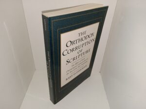 The Orthodox Corruption of Scripture: The Effect of Early Christological Controversies on the Text of the New Testament (1993) ~ by Bart D. Ehrman