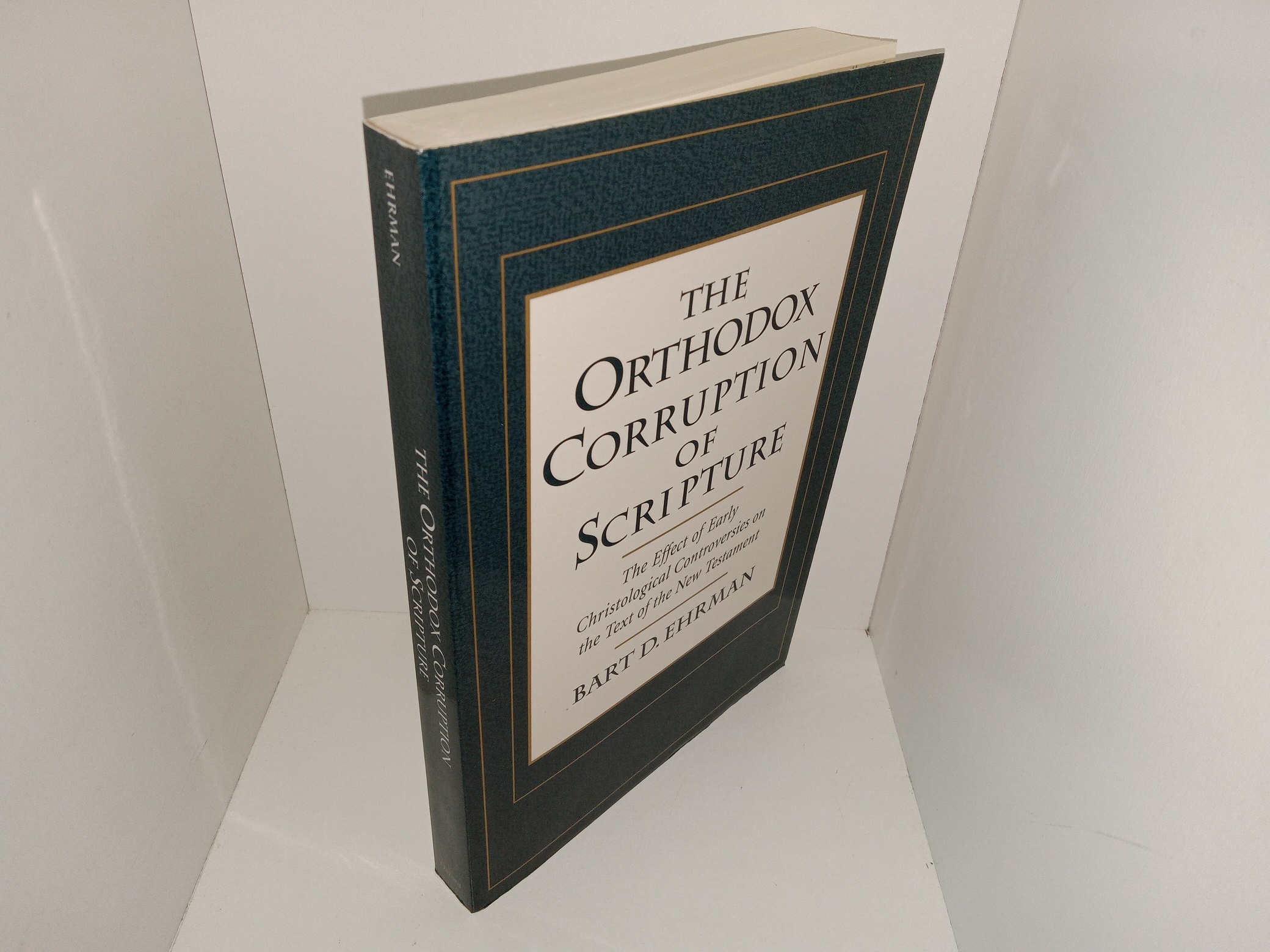 The Orthodox Corruption of Scripture: The Effect of Early Christological Controversies on the Text of the New Testament (1993) ~ by Bart D. Ehrman