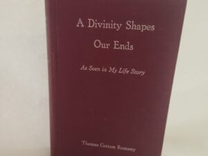 A Divinity Shapes Our Ends:: As Seen in My Life Story (1953, Hardcover)