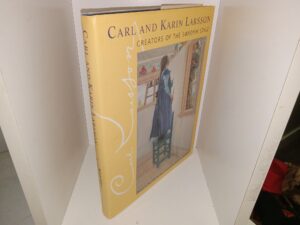 Carl and Karin Larsson: Creators of the Swedish Style (1998) ~ Edited by Michael Snodin, and Elisabet Stavenow-Hidemark