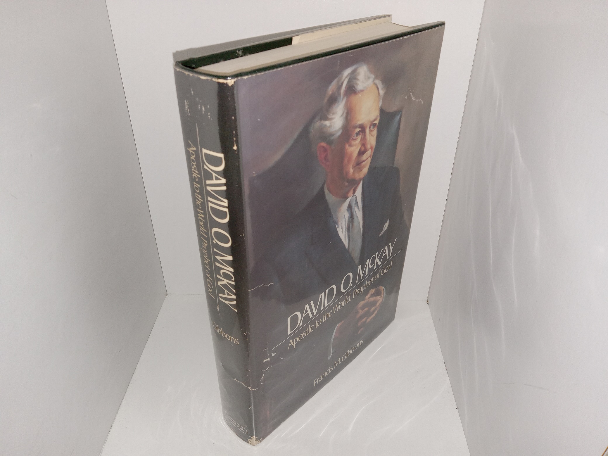 David O. McKay: Apostle to the World, Prophet of God (1986) ~ by Francis M. Gibbons