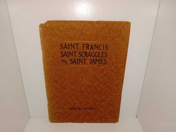 Saint Francis, Saint Scraggles, and Saint James (1916) ~ by John Milton Scott