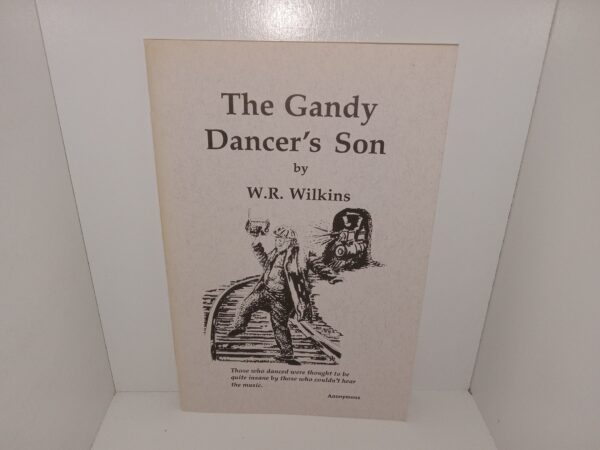 The Gandy Dancer's Son (Signed & Inscribed by the Author) (1990) ~ by W.R. Wilkins