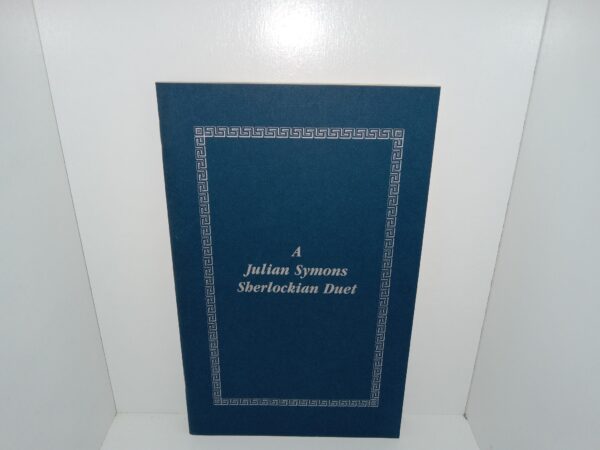 A Julian Symons Sherlockian Duet (2000) ~ With a Preface by Christopher Roden, and an Introduction by Jack Adrian