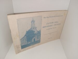 The One Hundredth Anniversary of the Clover Hill Reformed Church, Clover Hill, New Jersey, 1833-1933 (1933)