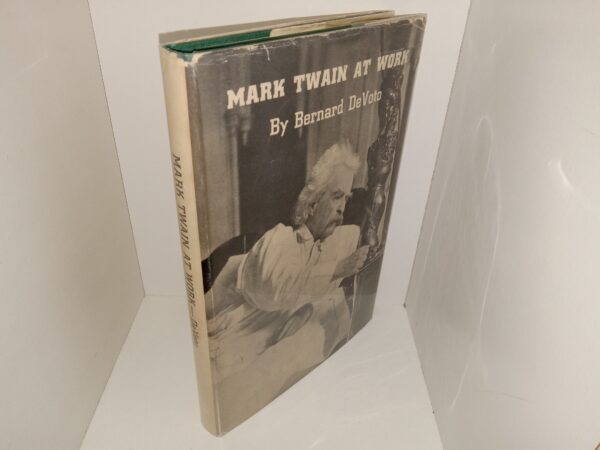 Mark Twain at Work (1942) ~ by Bernard DeVoto
