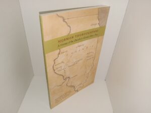 Mormon Thoroughfare: A History of the Church in Illinois, 1830-1839 (2006) ~ by Marlene C. Kettley, Arnold K. Garr, and Craig K. Manscill