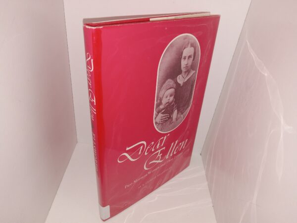Dear Ellen: Two Mormon Women and Their Letters (Ex-Library) (Limited to 1,250 Copies) (1974) ~ by S. George Ellsworth