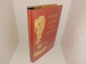 These Were the Hours: Memories of My Hours Press Reanville and Paris, 1928-1931 (1969) ~ by Nancy Cunard