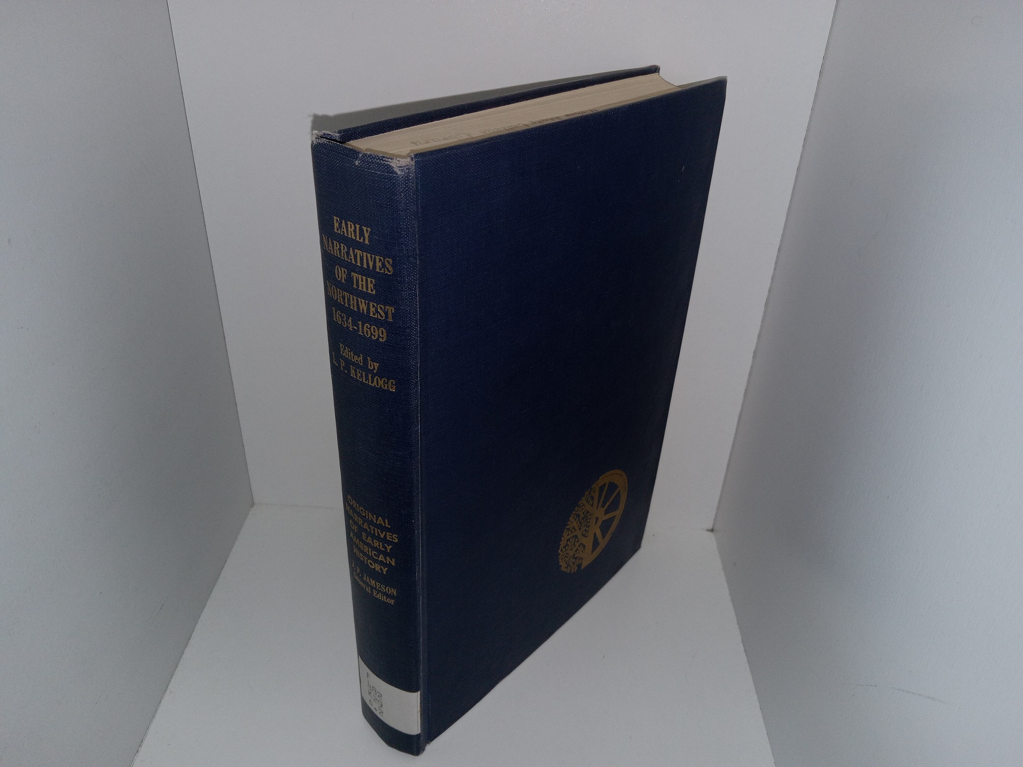 Early Narratives of the Northwest, 1634-1699 (Ex-Library) (1967) ~ Edited by Louise Phelps Kellogg, Ph.D.