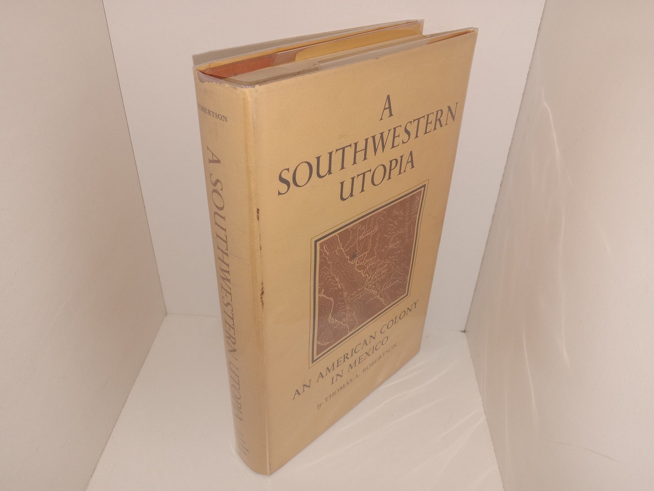 A Southwestern Utopia: An American Colony in Mexico (1964) ~ by Thomas A. Robertson