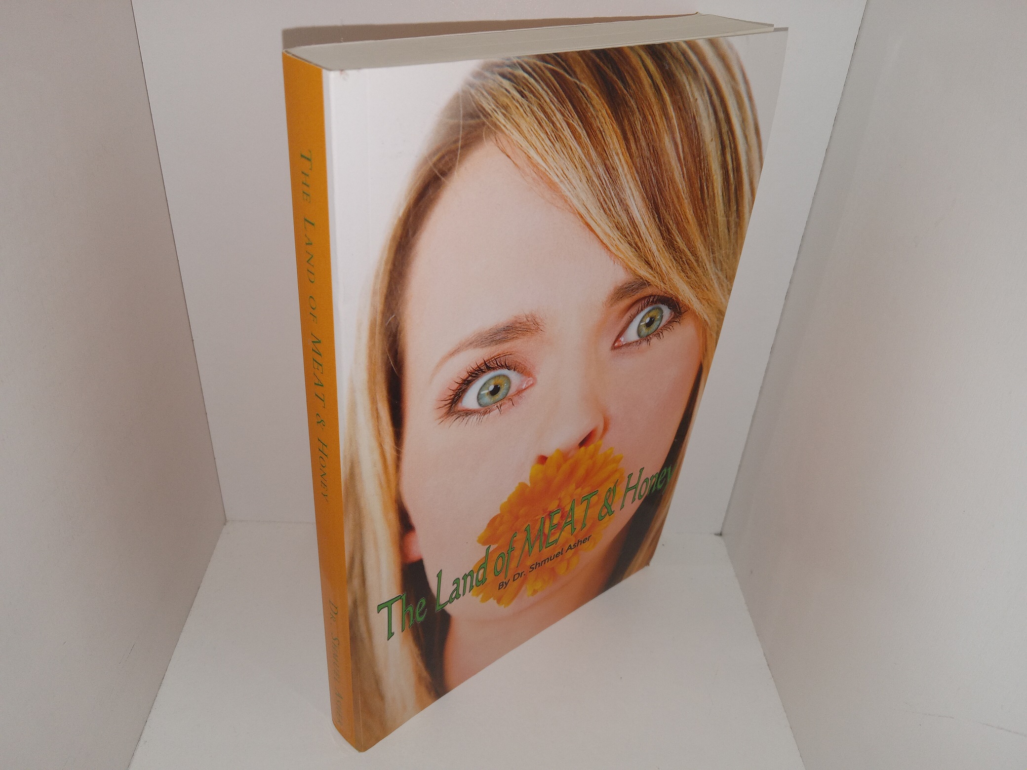 The Land of Meat & Honey (2nd Edition) (2011) by Dr. Shmuel Asher