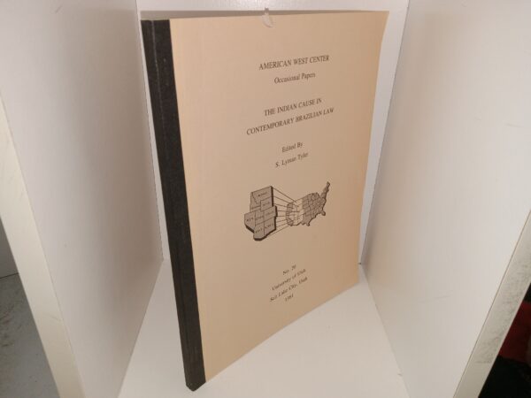 American West Center Occasional Papers: The Indian Cause in Contemporary Brazilian Law: No. 20, University of Utah (1981) ~ Edited by S. Lyman Tyler