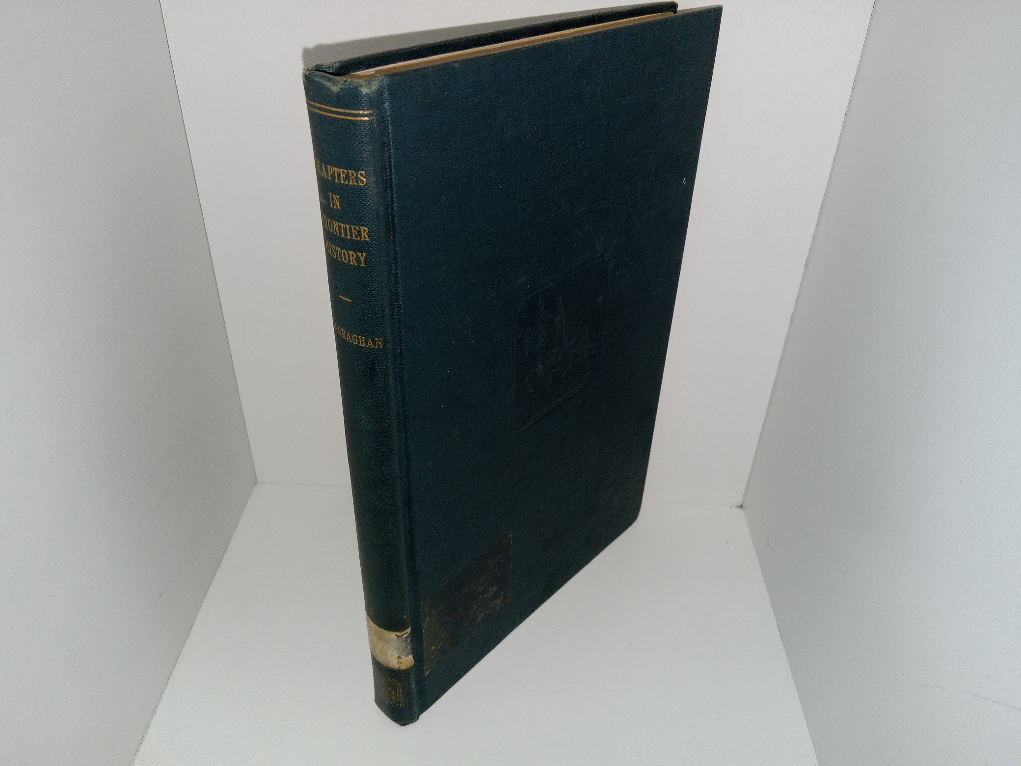 Chapters in Frontier History: Research Studies in the Making of the West (Ex-Library) (1934) ~ by Gilbert J. Garraghan, S.J., Ph.D.