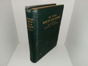 Six Years with the Texas Rangers (1921) ~ by James B. Gillett