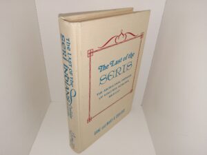 The Last of the Seris: The Aboriginal Indians of Kino Bay, Sonora, Mexico (1971) ~ by Dane Coolidge, and Mary Roberts Coolidge