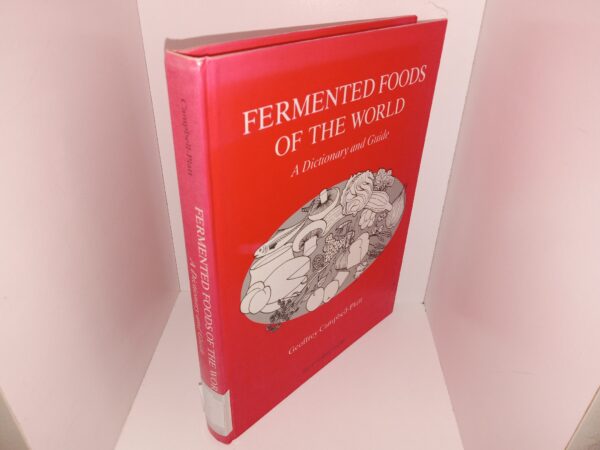Fermented Foods of the World: A Dictionary and Guide (Ex-Library) (1987) ~ by Geoffrey Campbell-Platt BSc, PhD, FIFST