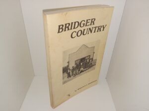 Bridger Country (Unknown Publishing Date) ~ by Wallace V. Shurtleff