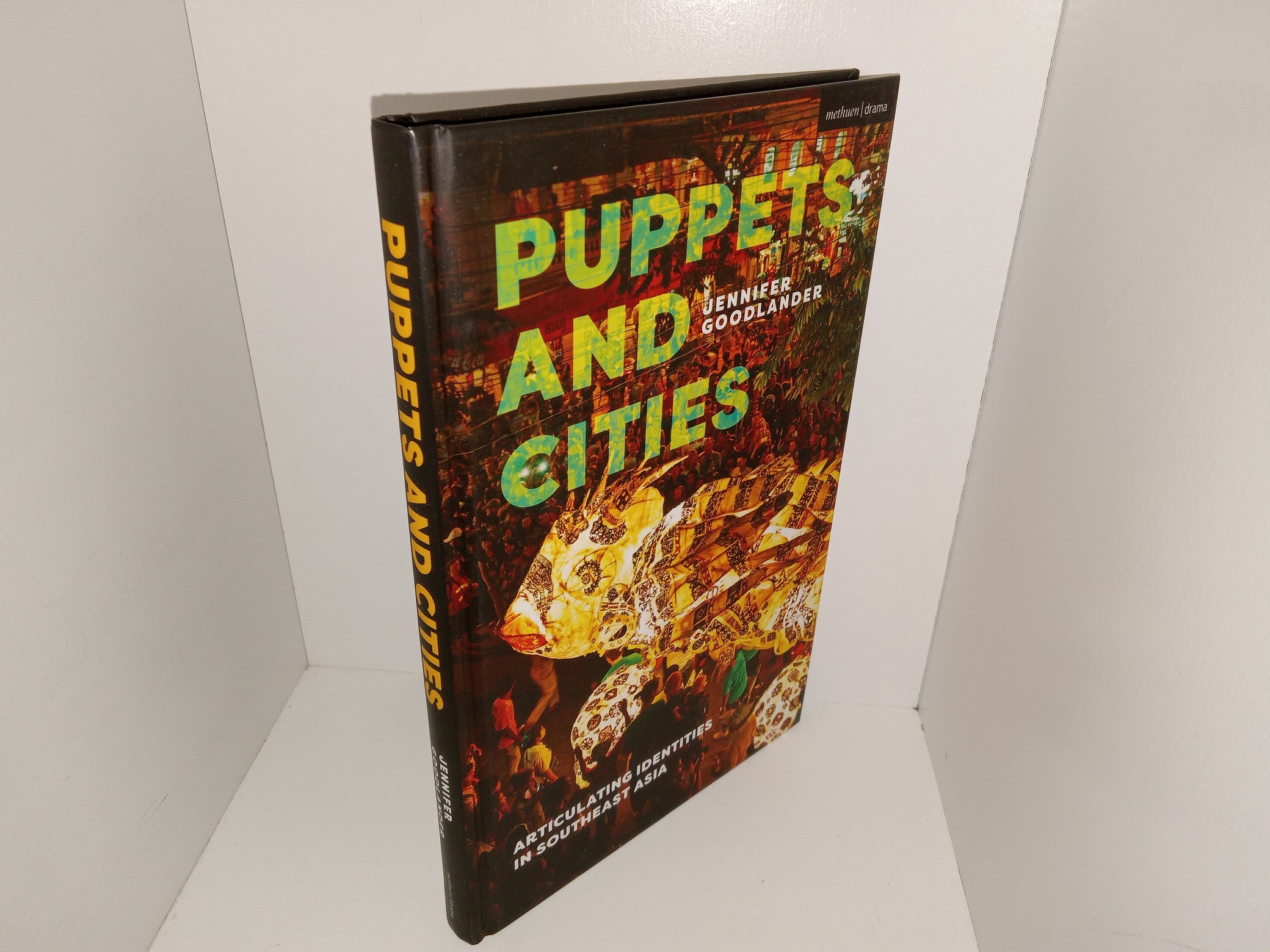 Puppets and Cities: Articulating Identities in Southeast Asia (2019) ~ by Jennifer Goodlander