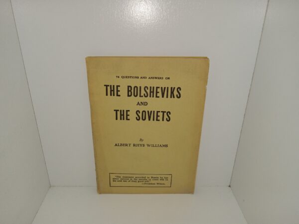 76 Questions and Answers on The Bolsheviks and The Soviets (1919) ~ by Albert Rhys Williams