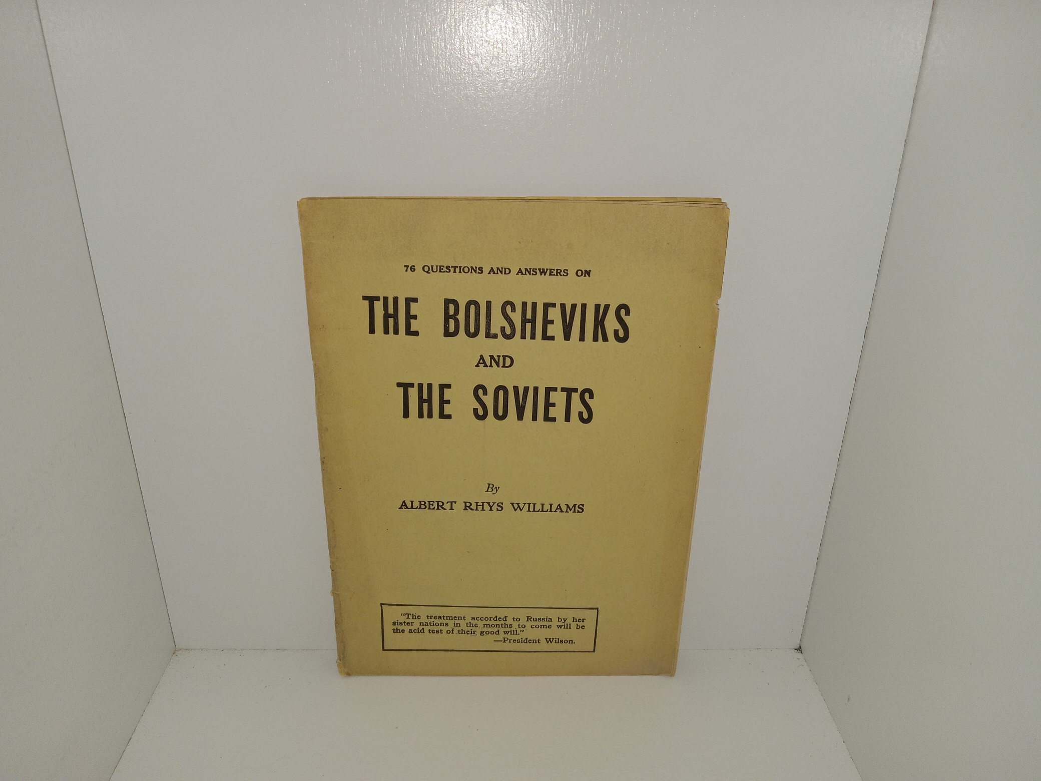 76 Questions and Answers on The Bolsheviks and The Soviets (1919) ~ by Albert Rhys Williams
