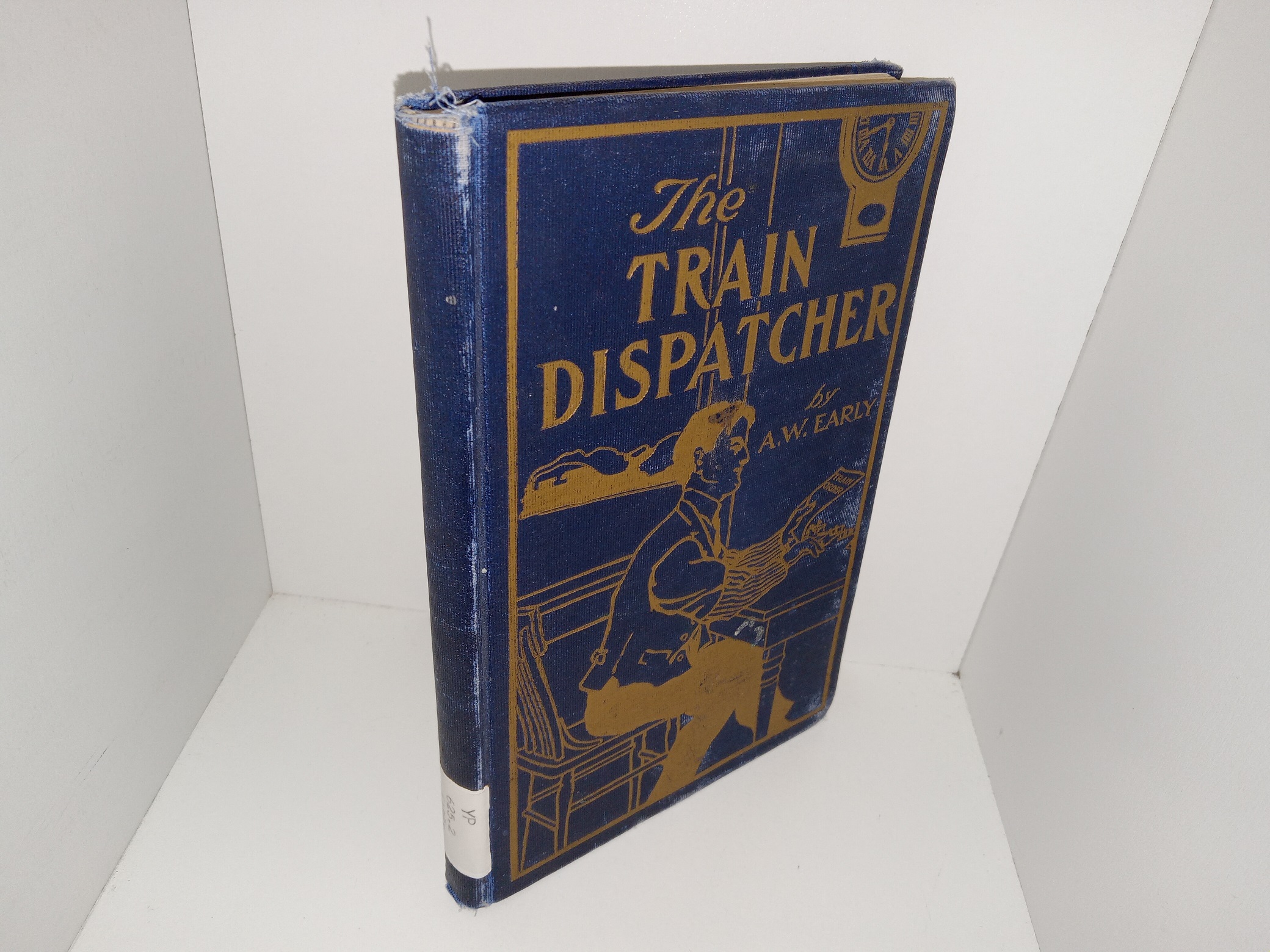 The Train Dispatcher (Ex-Library) (1903) ~ by A. W. Early