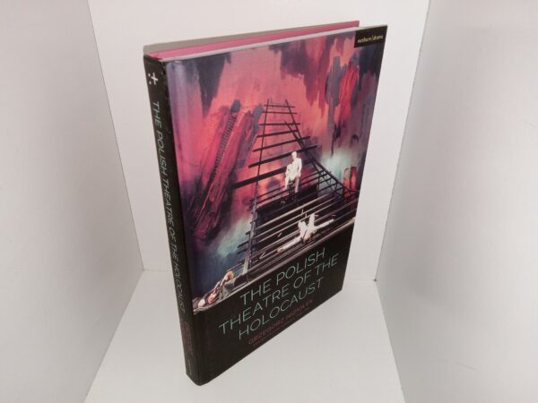 The Polish Theatre of the Holocaust (2019) ~ by Grzegorz Niziołek, and Translated by Ursula Phillips