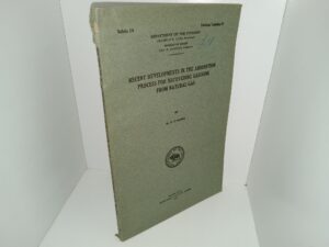 Department of the Interior: Bulletin 176, Petroleum Technology 50: Recent Developments in the Absorption Process for Recovering Gasoline from Natural Gas (1919) ~ by W. P. Dykema