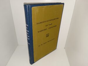 Famous Gunfighters of the Western Frontier (Ex-Library) (Rebound) (1968) ~ by W. B. (Bat) Masterson