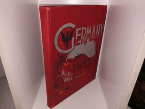 Germany Illustrated with Pen and Pencil (1891) ~ by Samuel G. Green, D. D., and Prof. E. P. Thwing, Ph.D.