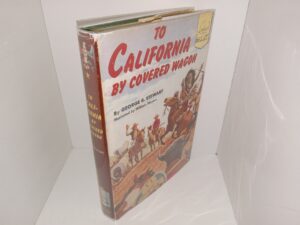 To California by Covered Wagon (Landmark Series) (1954) ~ by George R. Stewart