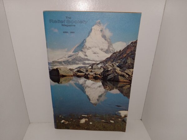 The Relief Society Magazine: Vol. 56, No. 4, April 1969 (1969)