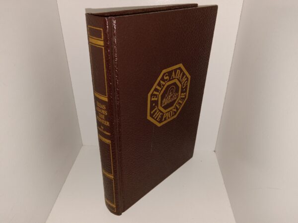Elias Adams the Pioneer: Ancestors and Descendants of Elias Adams: The Pioneer 600 – 1930 (Unknown Publishing Date) ~ by Frank D. Adams