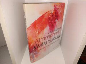 Jean Haines’ Atmospheric Watercolours: Painting with Freedom, Expression and Style (2016) ~ by Jean Haines