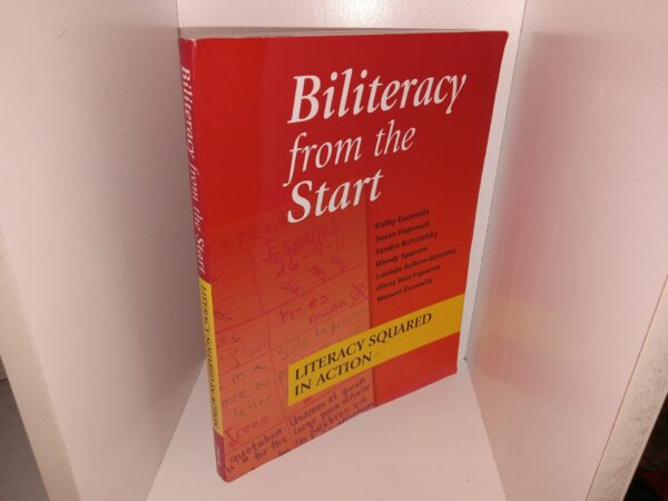 Biliteracy from the Start: Literacy Squared in Action (2014) ~ by Multiple Authors