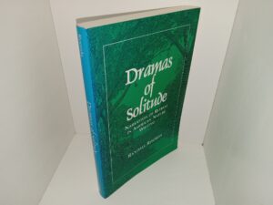 Dramas of Solitude: Narratives of Retreat in American Nature Writing (1998) ~ by Randall Roorda
