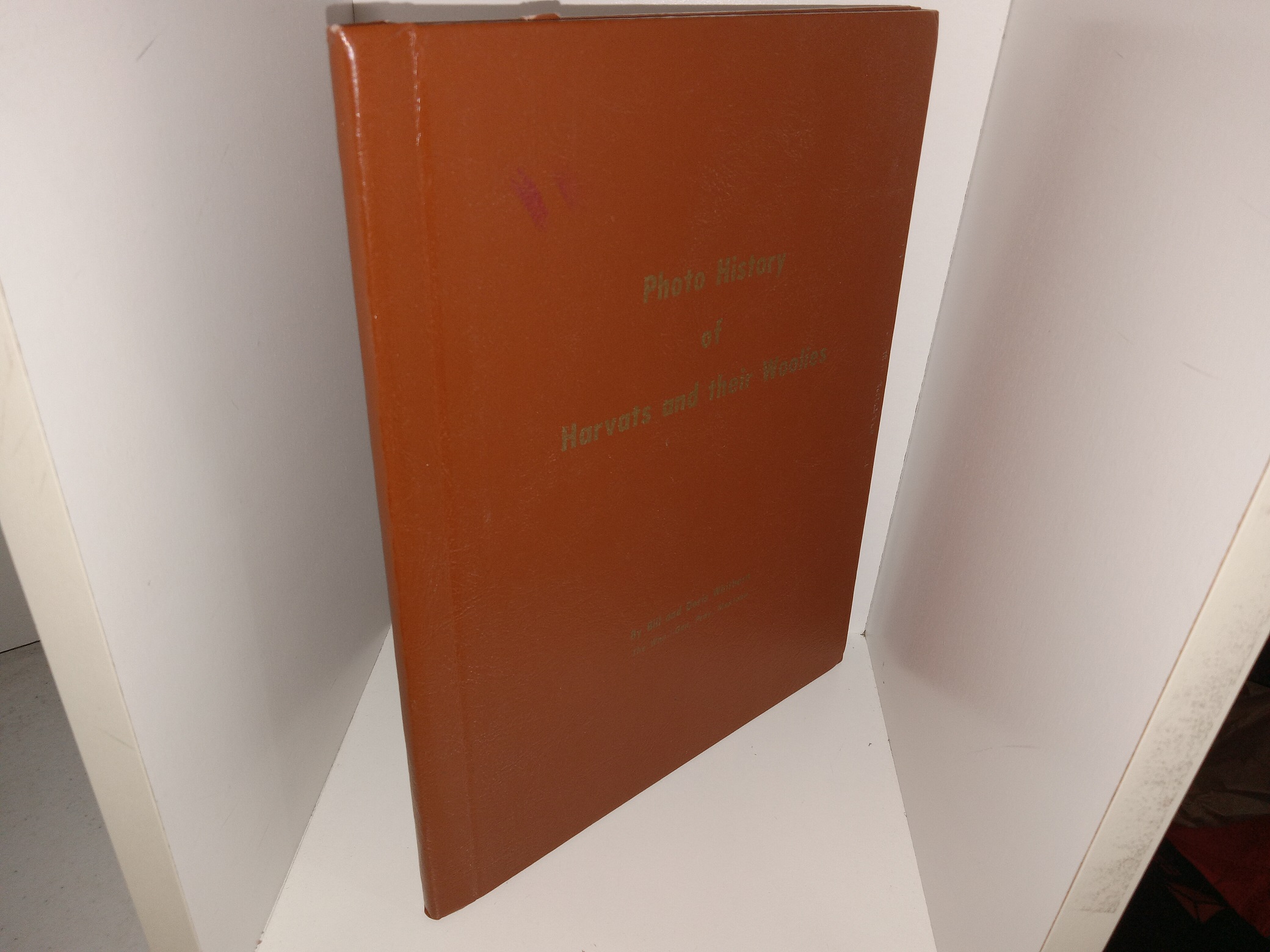 Photo History of Harvats and Their Woolies ~ by Bill and Doris Whithorn