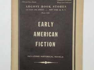 Early American Fiction Catalogue No. 371 Argosy Book Stores