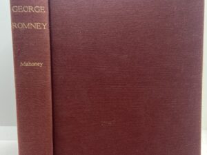 The Story of George Romney (1960) by Tom Mahony