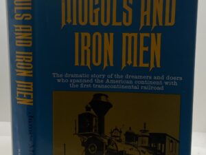 Moguls and Iron Men (1964) by James McCague 1st edition