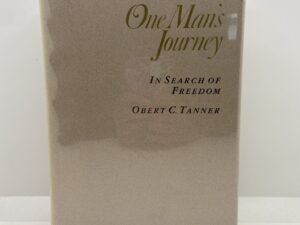 One Man’s Journey – In the Search of Freedom (1994) by Obert C. Tanner