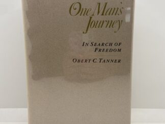 One Man's Journey - In the Search of Freedom (1994) by Obert C. Tanner