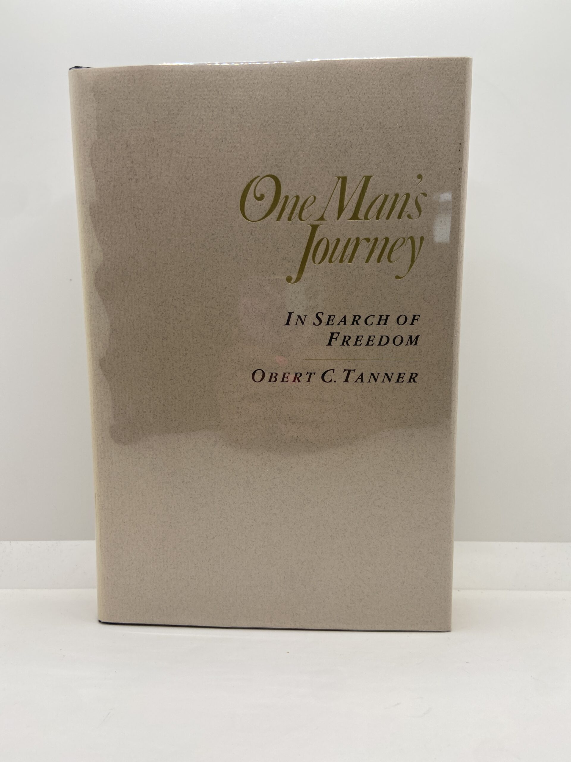 One Man’s Journey – In the Search of Freedom (1994) by Obert C. Tanner