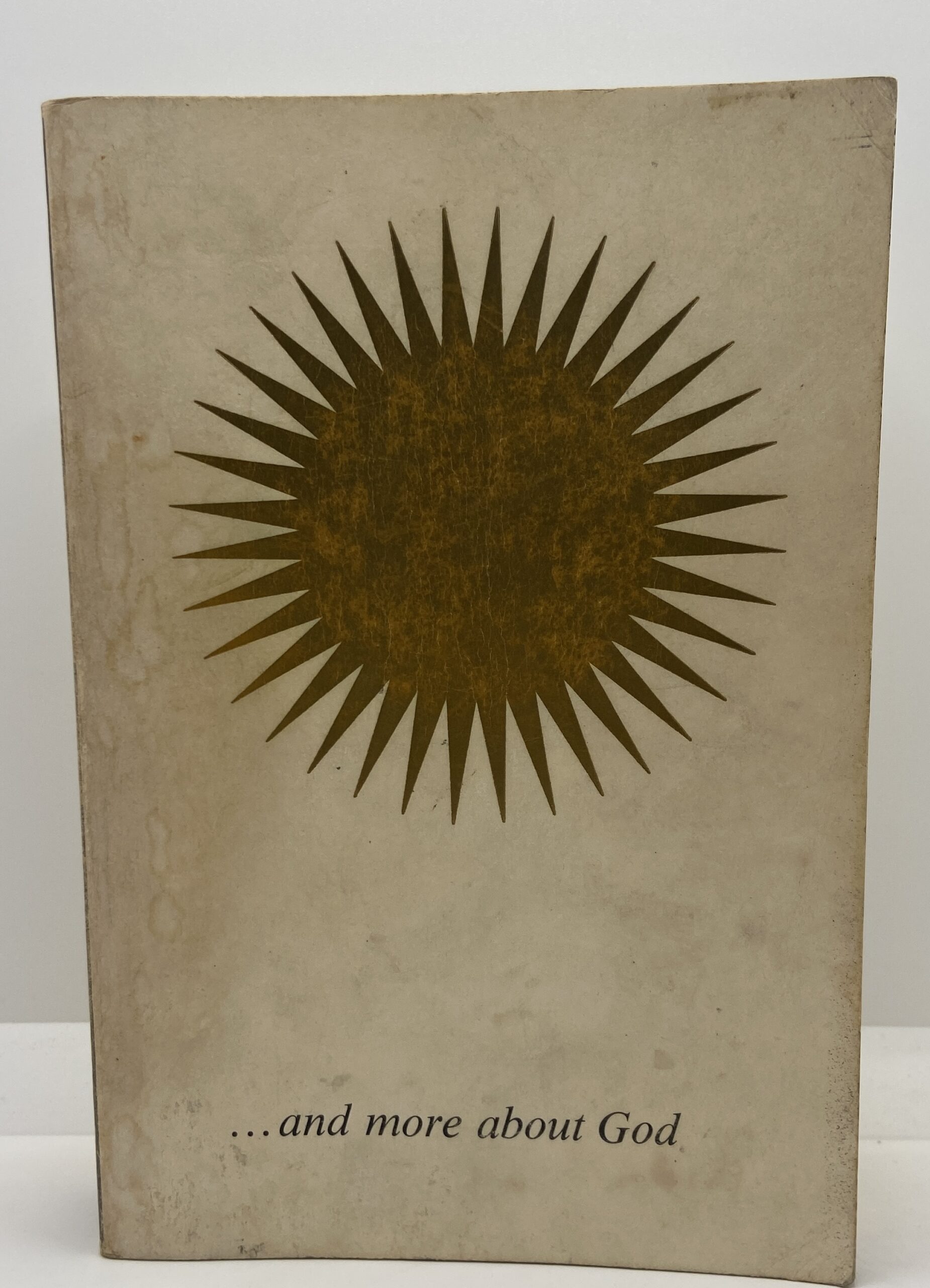 …and more about God (1969) by Lewis Rogers and Charles H. Monson