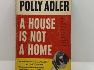 A House is Not a Home (1955) By Polly Adler