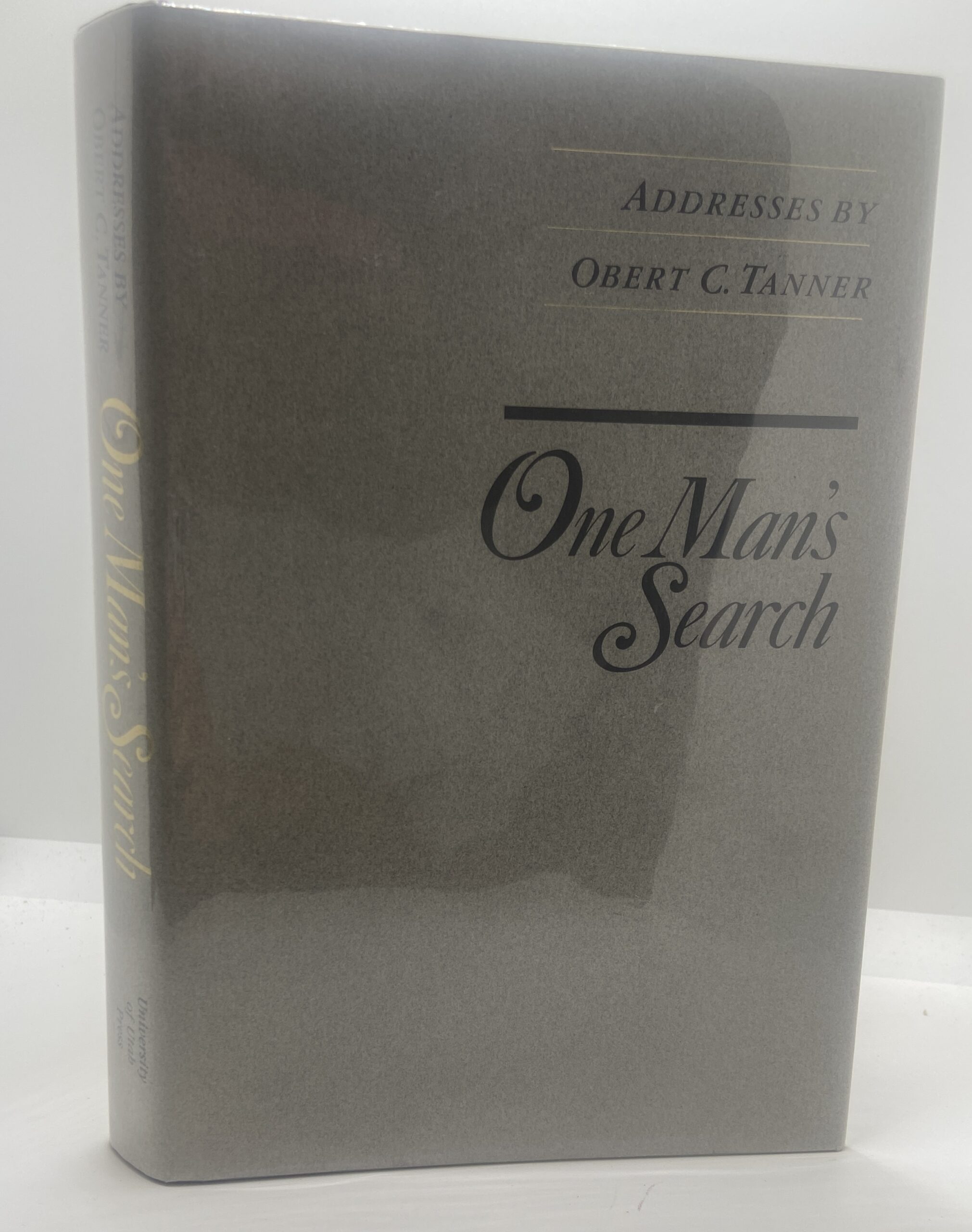 Addresses by Obert C. Tanner: One Man’s Search (1989)